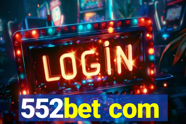 552bet com